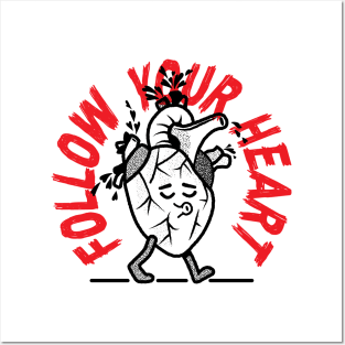 Follow Your Heart Posters and Art